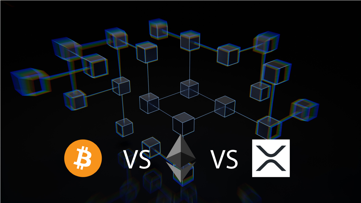 Blockchain Ethereum VS Bitcoin VS XRP